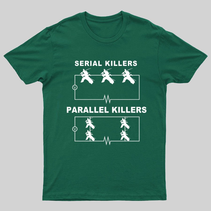 Serial Killers VS Parallel Killers Circuit Diagram Geek Science T-Shirt