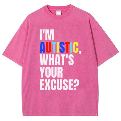 I Have Autism What's Your Excuse Vintage Distressed T-shirt