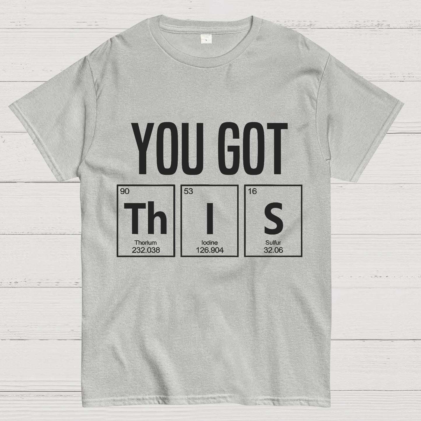 You Got This Geeky T-Shirt