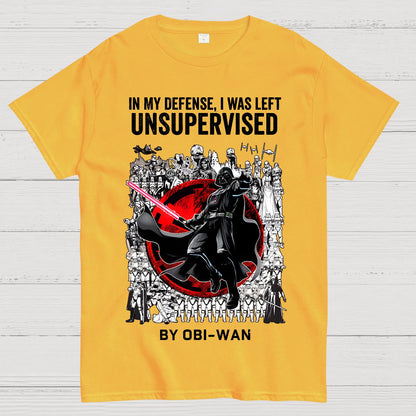 In My Defense I Was Left Unsupervised Geek T-Shirt