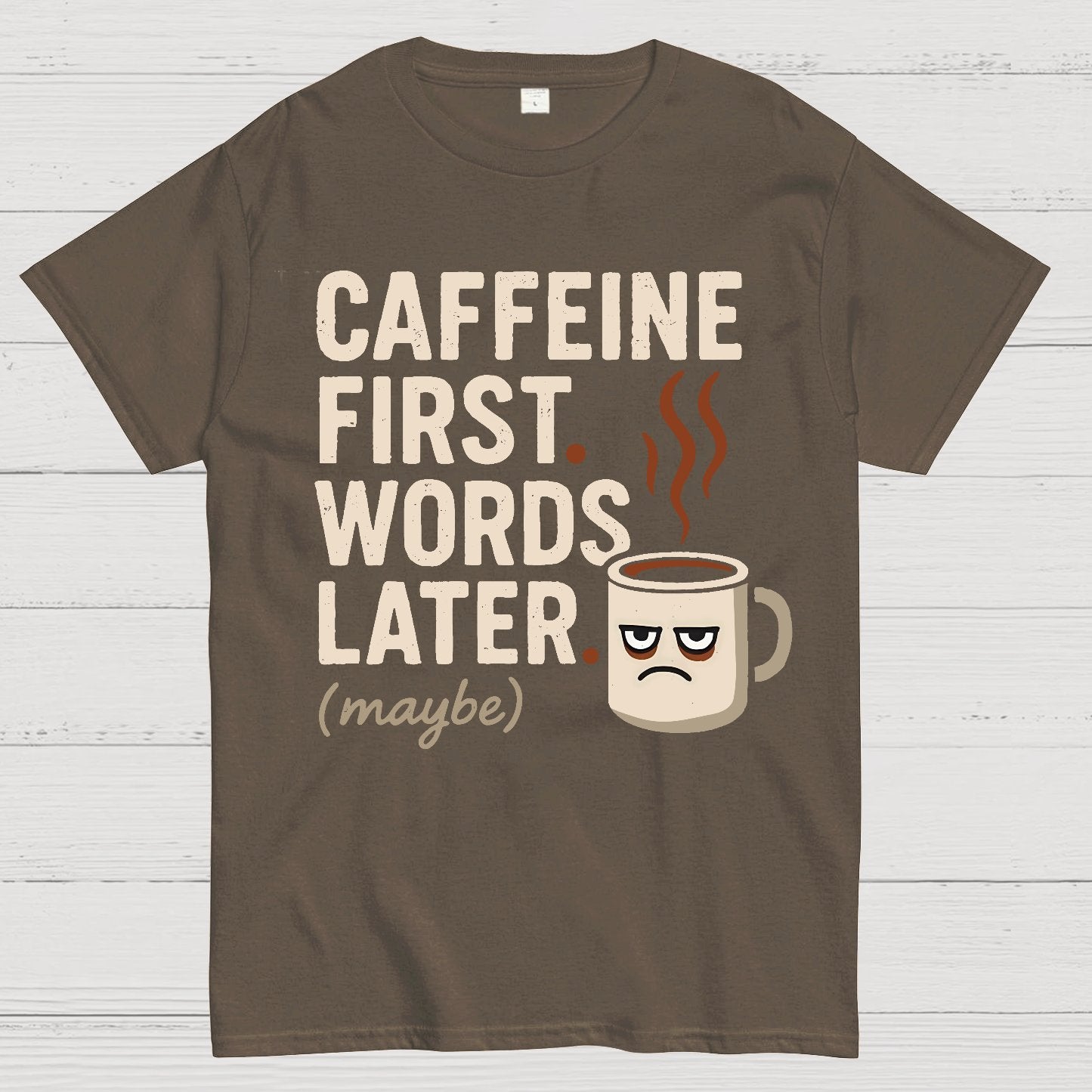 Caffeine First, Words Later Geek T-Shirt