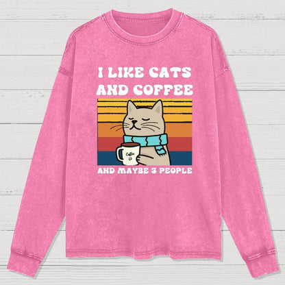 I Like Cats And Coffee And Maybe 3 People Washed Long Sleeve Tee