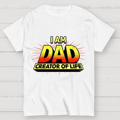 DAD - Creator Of Life Geek T-Shirt