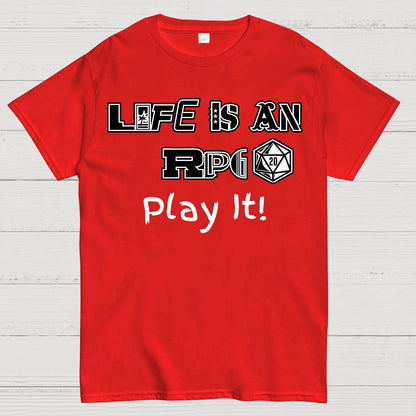 Life Is An RPG Geek T-Shirt