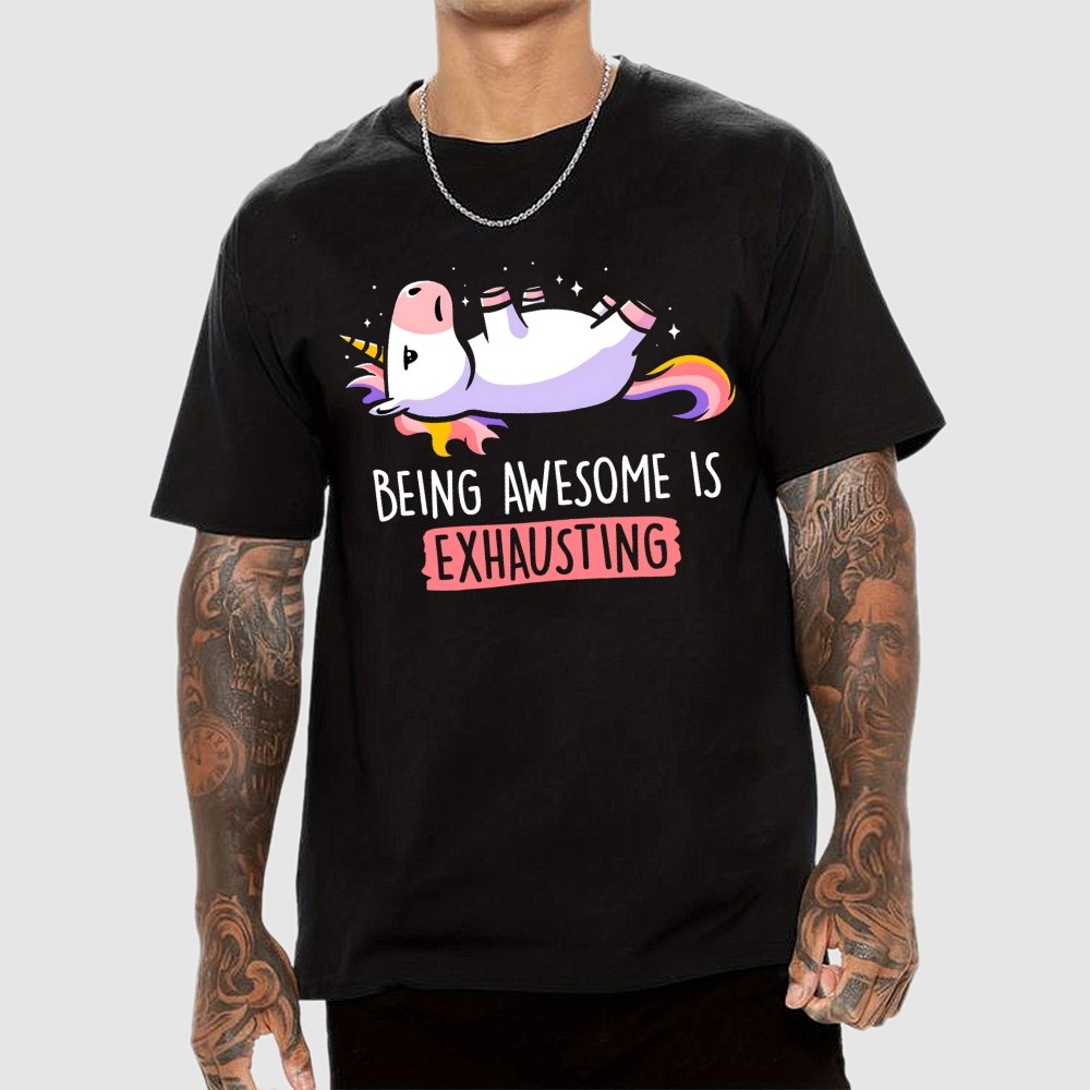 Being Awesome is Exhausting Geek T-Shirt