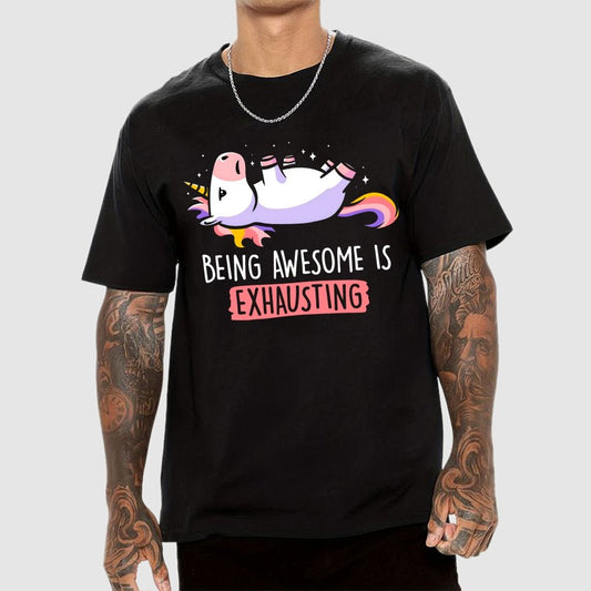 Being Awesome is Exhausting Geek T-Shirt