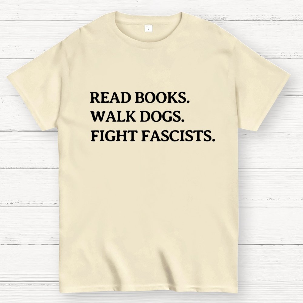 Read Books Walk Dogs And Fight Geek T-Shirt