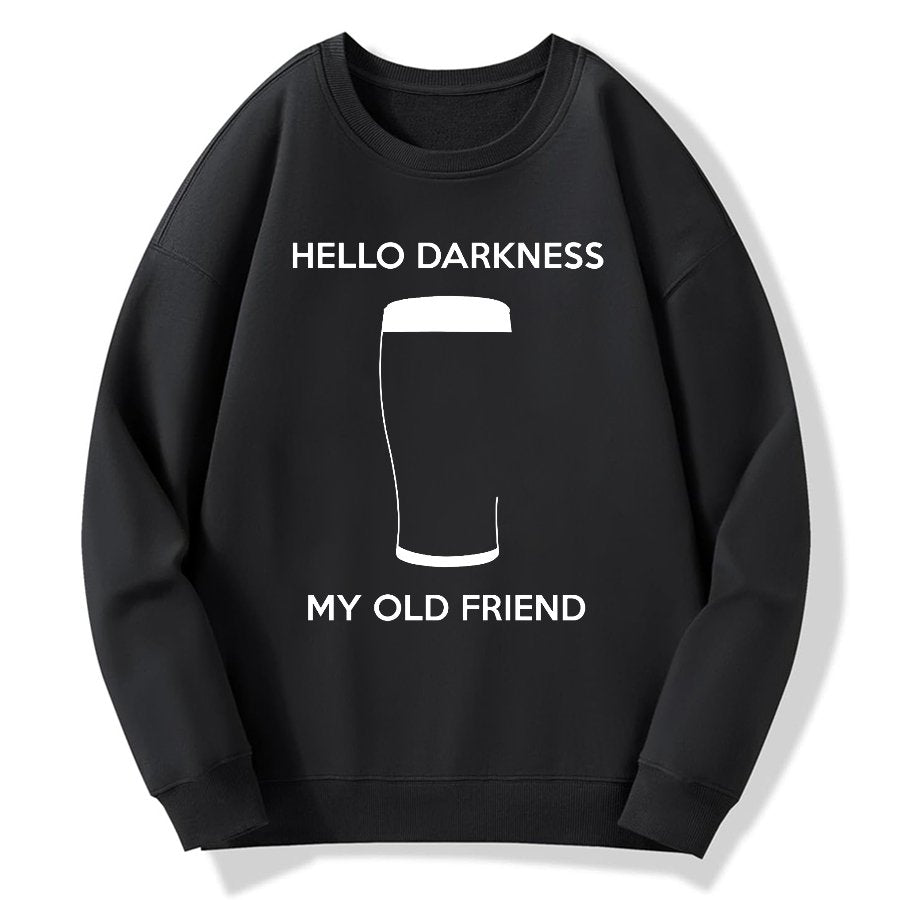 Hello Darkness My Old Friend Nerdy Graphic Geek Cotton Sweatshirt