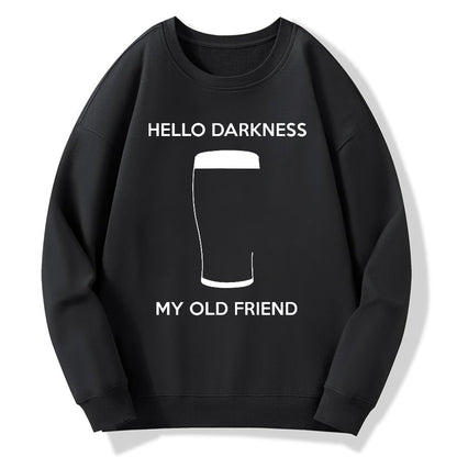 Hello Darkness My Old Friend Nerdy Graphic Geek Cotton Sweatshirt