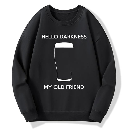 Hello Darkness My Old Friend Nerdy Graphic Geek Cotton Sweatshirt