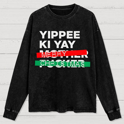 Yippee Ki Yay Merry Christmas Washed Long Sleeve Tee