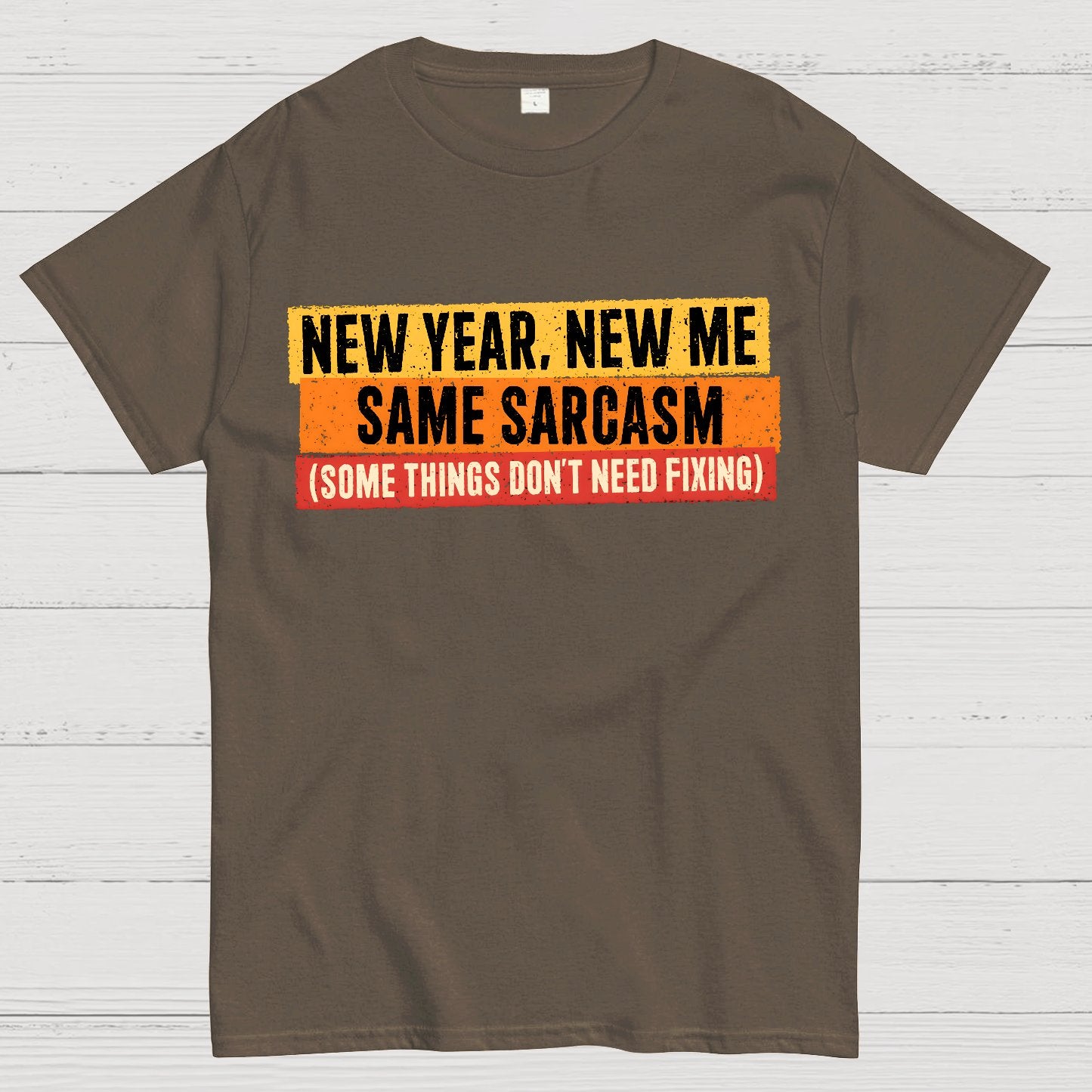 Same Sarcasm New Year New Me Geek T-Shirt