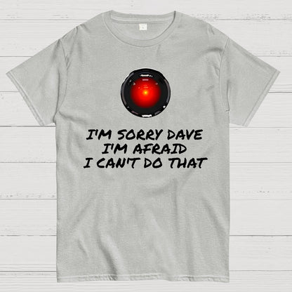 I'm Sorry Dave Geek T-Shirt