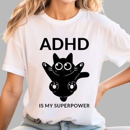 ADHD is my superpower Geek T-Shirt