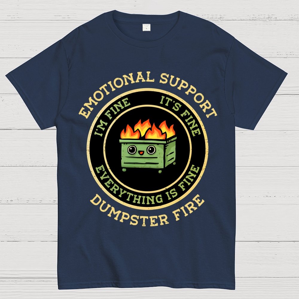 Emotional Support Dumpster Fire Unisex Geek T-Shirt