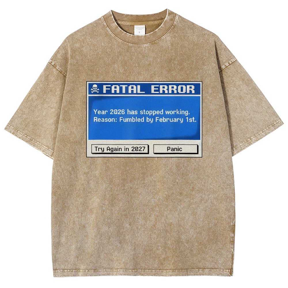 Fatal Error Year 2026 Has Stopped Working Art Print Vintage Distressed T-shirt