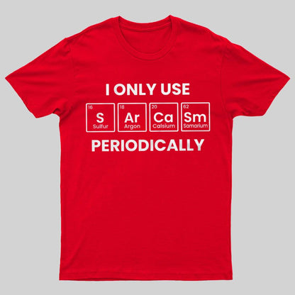 Chemistry Periodic Table Sarcasm Funny T-shirt