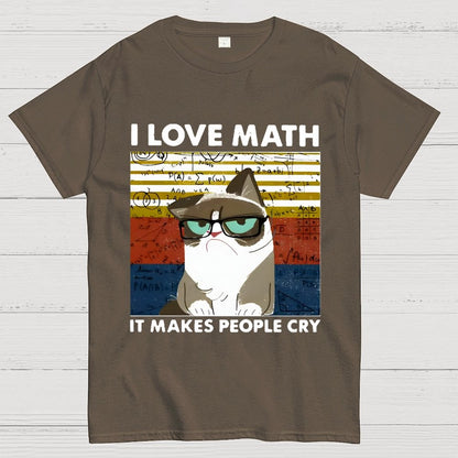 I Love Math It Makes People Cry Funny Cat Unisex Geek T-Shirt