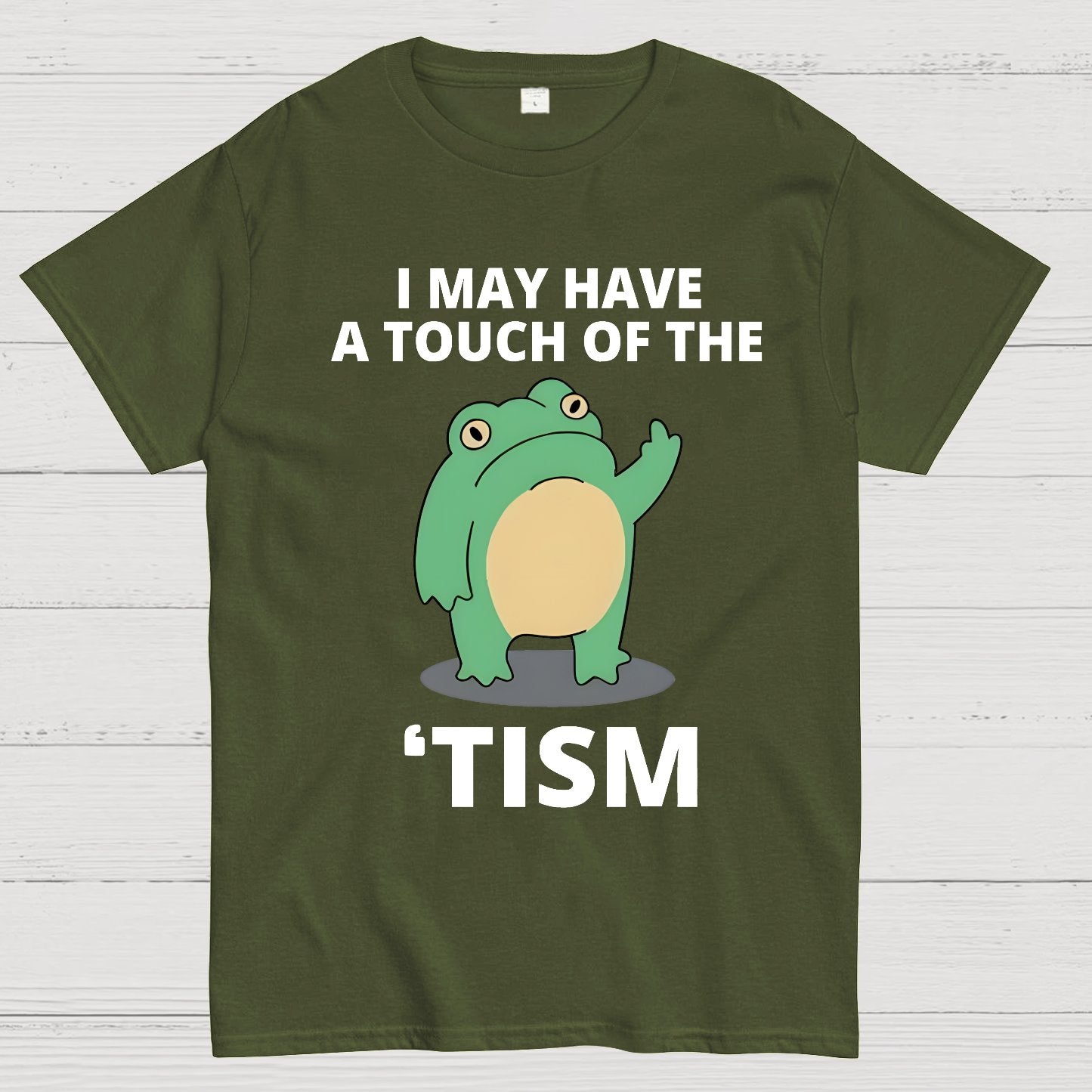 I May Have a Touch of the Tism Funny Geek T-Shirt
