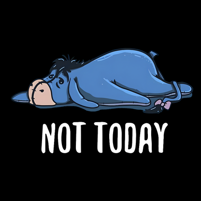 Not Today Funny Geek T-Shirt