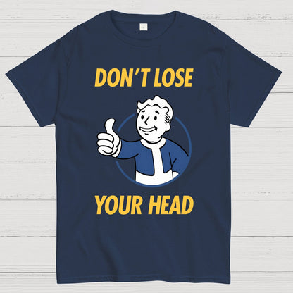 Don't Lose Your Head Geek T-Shirt