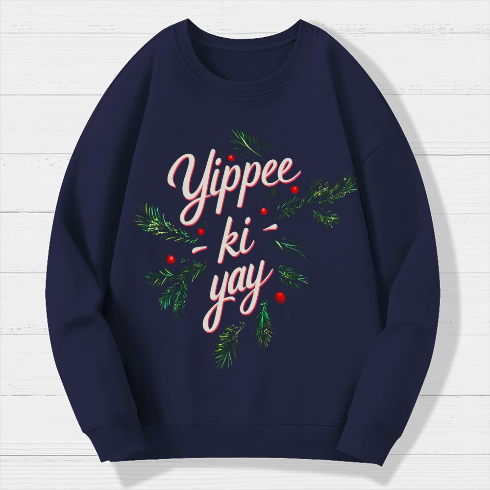 Yippee-Ki-Yay Geek Cotton Sweatshirt