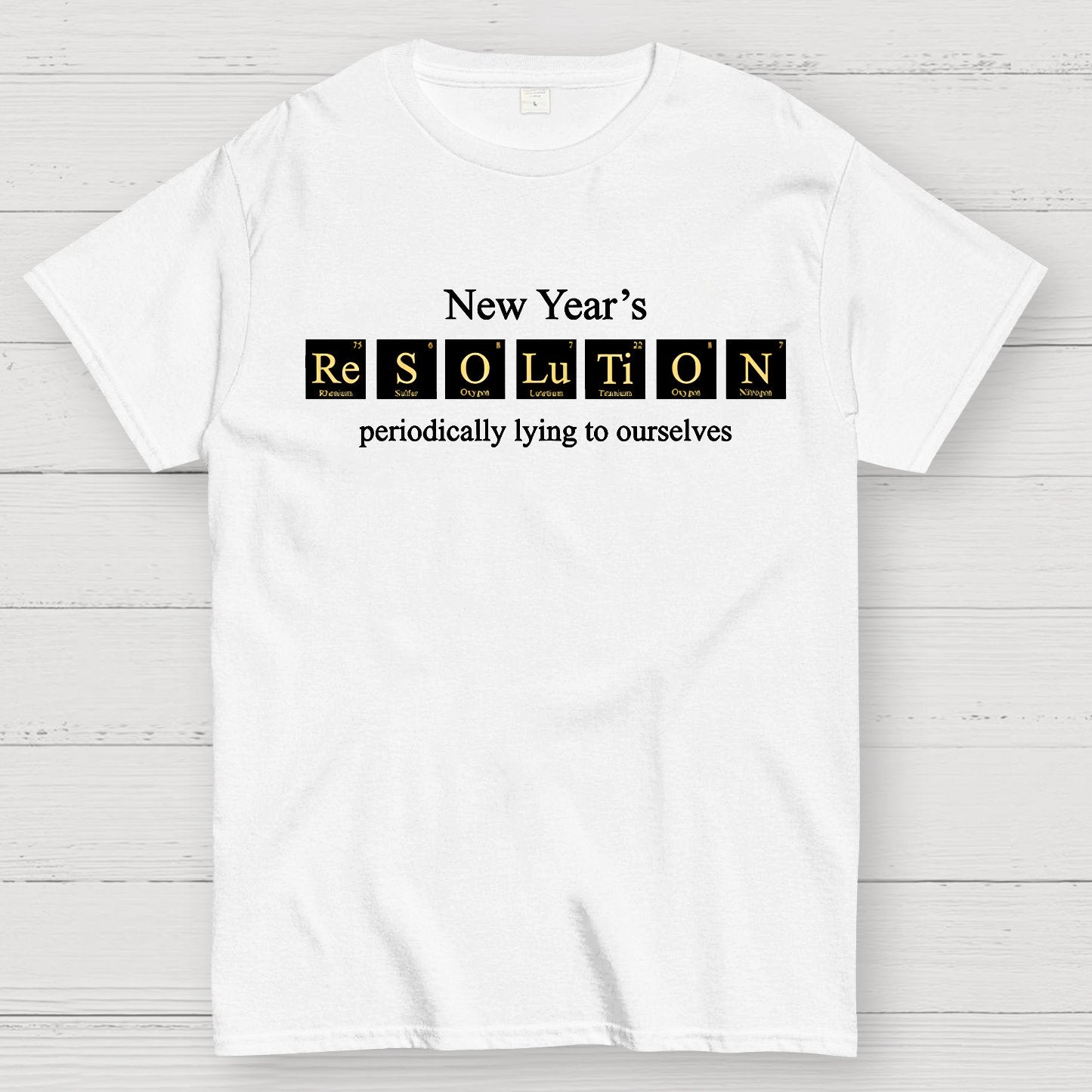 New Year's Periodic Lies Geek T-Shirt