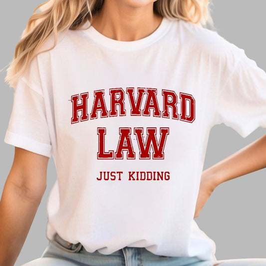 Harvard Law (Just Kidding) Geek T-Shirt