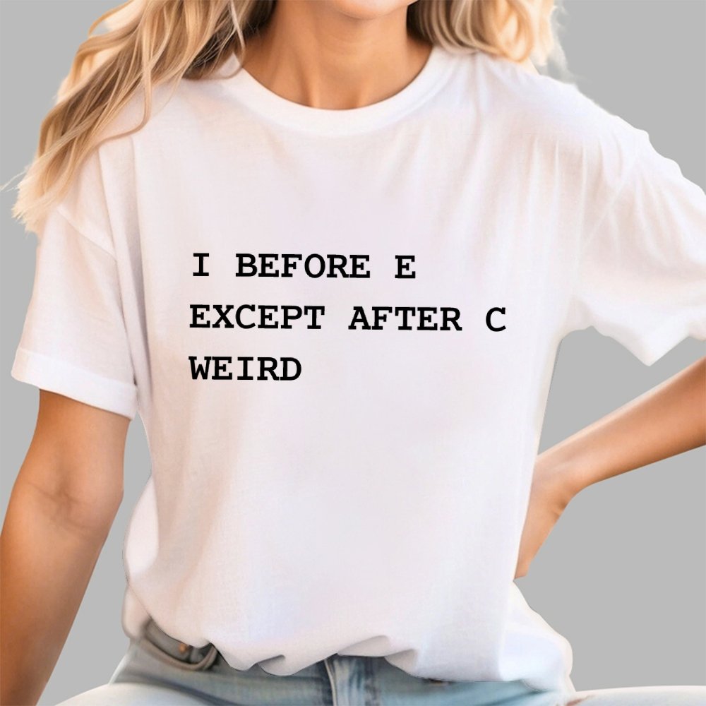 I Before E Except After C Geek T-Shirt