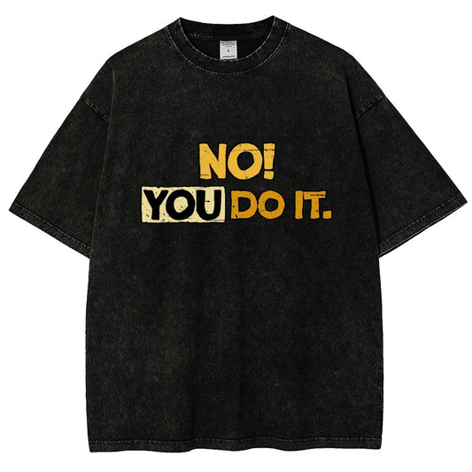 No! You Do it! Vintage Distressed T-shirt