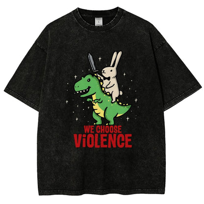 We Choose Violence Vintage Distressed T-shirt