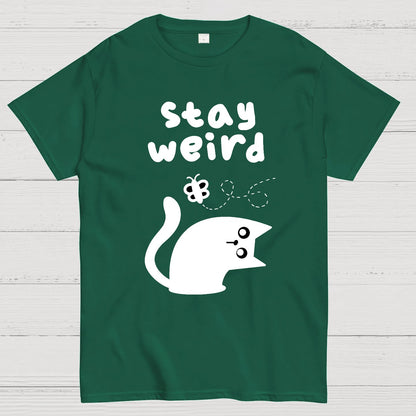 Stay Weird Forever Geek T-Shirt