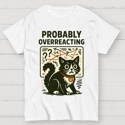 Pickles Is Probably Overreacting Again But Then Again Maybe Not Geek T-Shirt