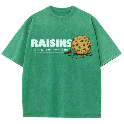 Raisins Ruin Everything Vintage Distressed T-shirt