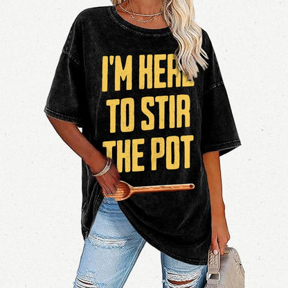I'm Here to Stir the Pot Vintage Distressed T-shirt