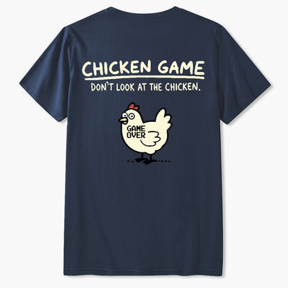 Chicken Game Don't Look At The Chicken Front And Back Printing Geek T-Shirt