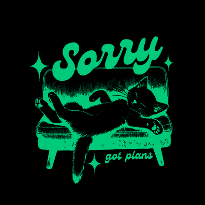 Sorry Got Plans Funny Cat Geeky T-Shirt
