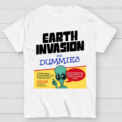 Earth Invasion for Dummies Geek T-Shirt