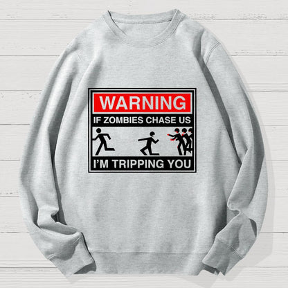 If Zombies Chase Us Geek Cotton Sweatshirt