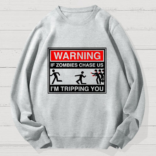 If Zombies Chase Us Geek Cotton Sweatshirt