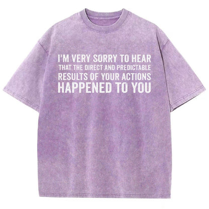 I'm Very Sorry To Hear That Is Consequences Vintage Distressed T-shirt