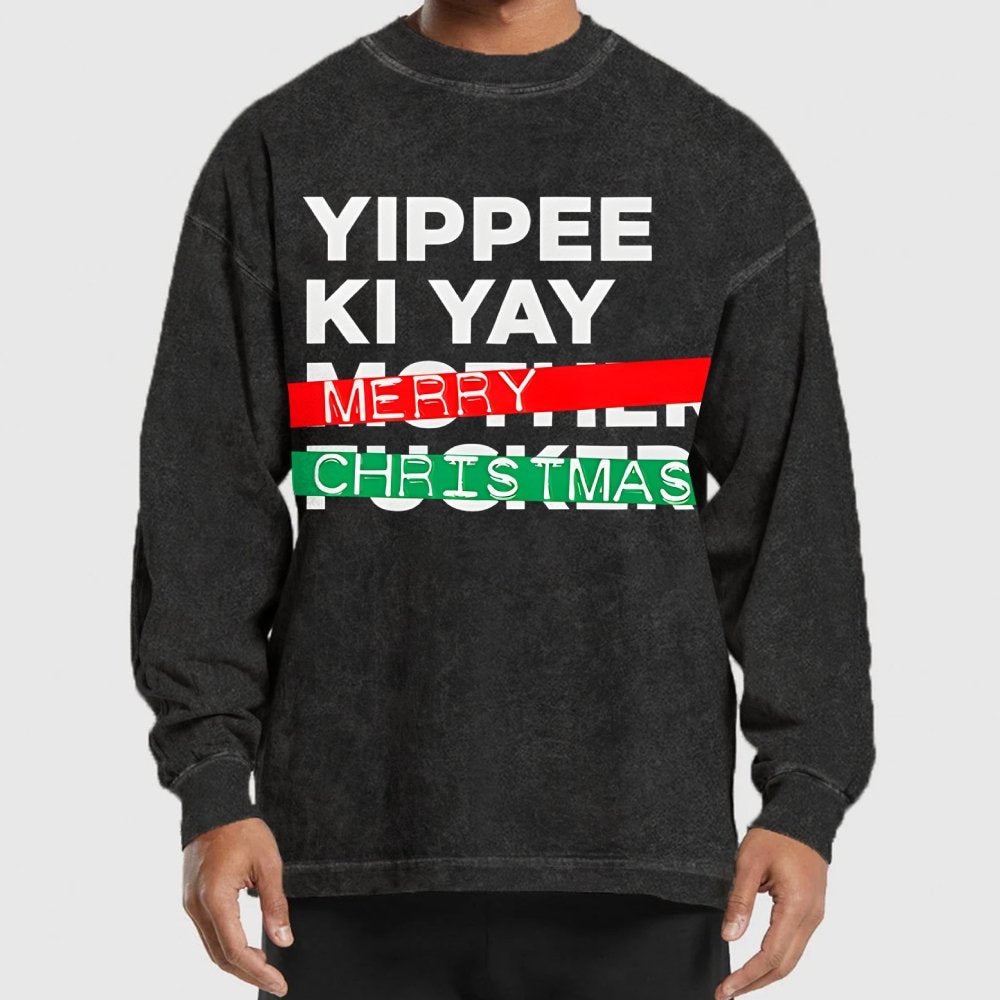 Yippee Ki Yay Merry Christmas Washed Long Sleeve Tee