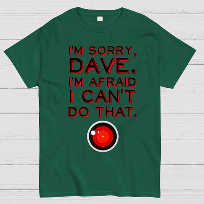 HAL "Sorry, Dave" Quote Geek T-Shirt