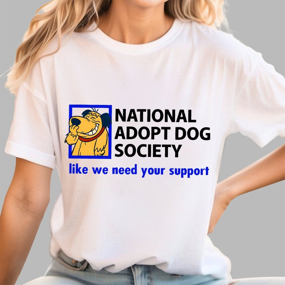 National Adopt Dog Society Funny Saying Unisex Geek T-Shirt