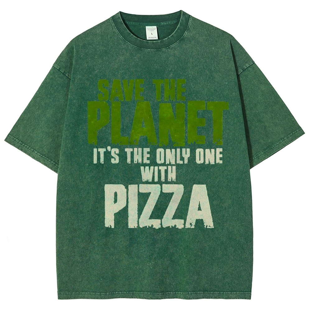 Save The Planet It's The Only One Pizza Vintage Distressed T-shirt