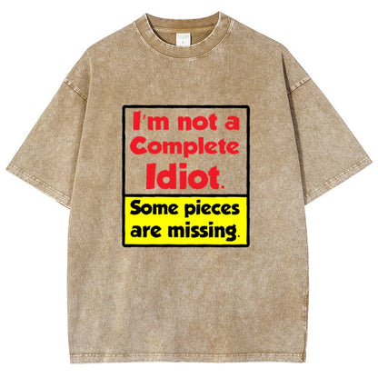 I'm Not A Complete Idiot, Some Parts Are Missing Vintage Distressed T-shirt