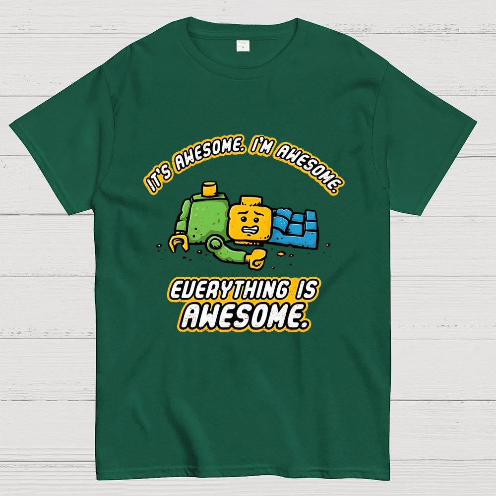 Everything Is Awesome Geek T-Shirt