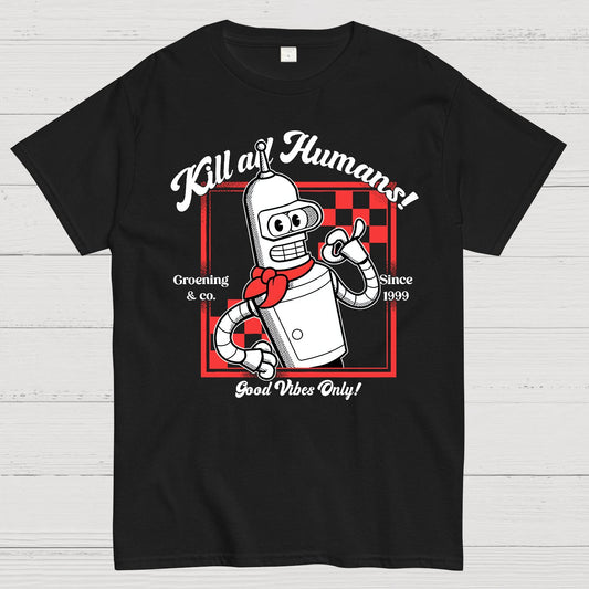 Kill All Humans Geek T-Shirt