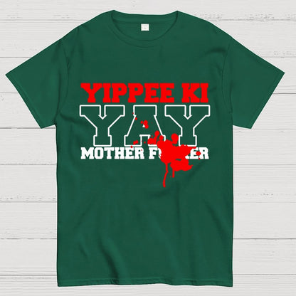 Yippee Ki-yay... You know the rest Geek T-Shirt
