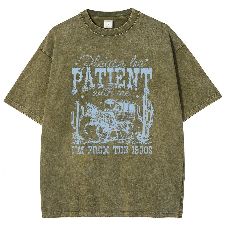 Please Be Patient with Me I'm from the 1900s Vintage Distressed T-shirt